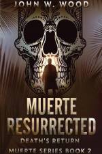 Muerte Resurrected: Death's Return af John W. Wood