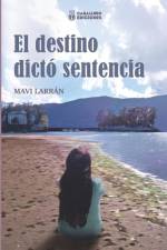El Destino Dicto Sentencia af Mavi Larrán