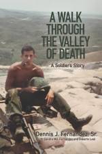 A Walk Through the Valley of Death: A Soldier's Story af Dennis J. Fernandez