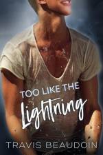 Too Like the Lightning af Travis Beaudoin