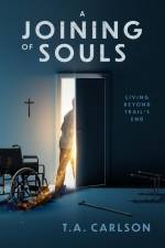 A Joining of Souls af T. a. Carlson