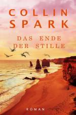 Das Ende der Stille af Collin Spark
