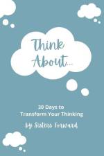 Think About: 30 Days to Transform Your Thinking af Cassia Elder