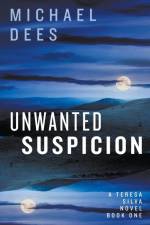 Unwanted Suspicion af M J Dees