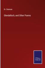 Glendalloch, and Other Poems af Drennan
