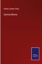 Carmina Minima af Charles Cowden Clarke