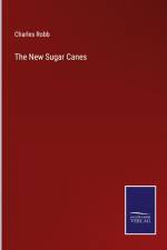 The New Sugar Canes af Charles Robb
