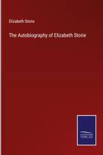 The Autobiography of Elizabeth Storie af Elizabeth Storie