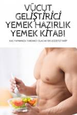 VÜCUT GEL¿¿T¿R¿C¿ YEMEK HAZIRLIK YEMEK K¿TABI af Aynur Ate¿