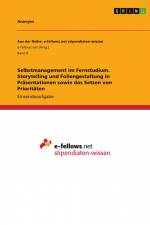 Selbstmanagement im Fernstudium. Storytelling und Foliengestaltung in Präsentationen sowie das Setzen von Prioritäten af Anonym