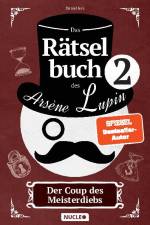 Das Rätselbuch des Arsène Lupin 2: Der Coup des Meisterdiebs af Daniel Jess