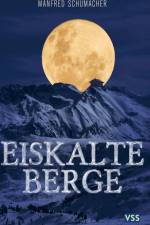 Eiskalte Berge af Manfred Schumacher