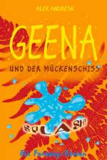 Geena und der Mückenschiss af Alex Andresk