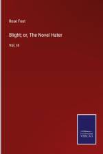Blight; or, The Novel Hater af Rose Foot