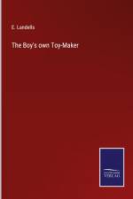 The Boy's own Toy-Maker af E. Landells