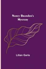 Nancy Brandon's Mystery af Lilian Garis
