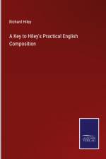 A Key to Hiley's Practical English Composition af Richard Hiley