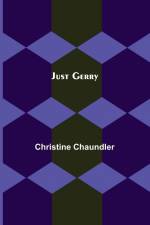 Just Gerry af Christine Chaundler