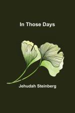 In Those Days af Jehudah Steinberg