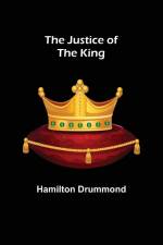 The Justice of the King af Hamilton Drummond