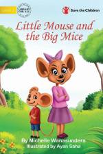 Little Mouse and the Big Mice af Michelle Wanasundera