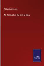 An Account of the Isle of Man af William Sacheverell