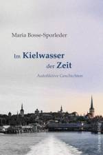 Im Kielwasser der Zeit af Maria Bosse-Sporleder