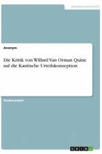 Die Kritik von Willard Van Orman Quine auf die Kantische Urteilskonzeption af Anonym