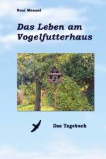 Das Leben am Vogelfutterhaus af Susi Menzel