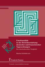 Emotionalität in der Berichterstattung deutscher und französischer Tageszeitungen af Bianka Schönbrunn
