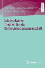 Schlüsselwerke: Theorien (in) der Kommunikationswissenschaft af Ralf Spiller
