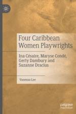 Four Caribbean Women Playwrights af Vanessa Lee