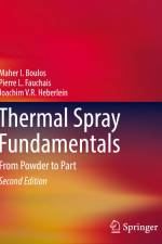 Thermal Spray Fundamentals af Maher I. Boulos