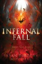 Infernal Fall af Bryan Timothy Mitchell