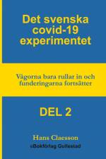 Det svenska covid-19 experimentet Del 2 af Hans Claesson