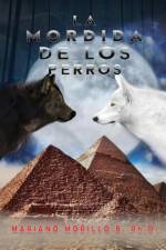La Mordida De Los Perros af Mariano Ph. D. B Morillo
