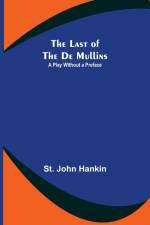 The Last of the De Mullins af St. John Hankin
