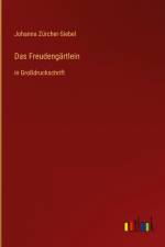 Das Freudengärtlein af Johanna Zürcher-Siebel