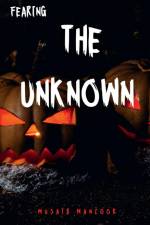 FEARING THE UNKNOWN af Musaib Manzoor