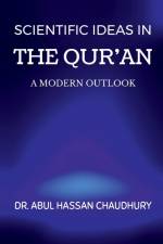 SCIENTIFIC IDEAS IN THE QUR'AN af Abul Chaudhury