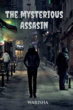THE MYSTERIOUS ASSASIN af Warisha