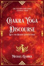 Chakra Yoga Discourse af Michael James Garber