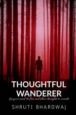 THOUGHTFUL WANDERER af Shruti Bhardwaj