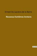Nouveau fantômes bretons af Ernest du Laurens de la Barre