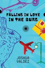 Falling In Love In The Burg af Joshua Valdez