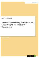 Unternehmensberatung zu Software- und Cloudlösungen für ein fiktives Unternehmen af Josef Tischmacher