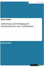 Ausbreitung und Verfolgung des Christentums bis zum 3. Jahrhundert af Anne Sander