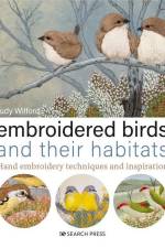 Embroidered Birds and their Habitats af Judy Wilford