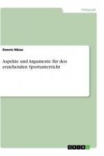 Aspekte und Argumente für den erziehenden Sportunterricht af Dennis Nüsse