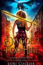 Dagger-for-Hire: an urban fantasy action adventure af Lori Collier